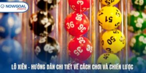 Lô Xiên – Hướng Dẫn Chi Tiết Về Cách Chơi Và Chiến Lược